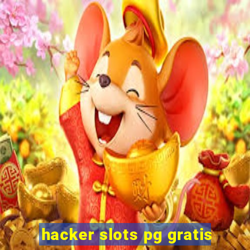 hacker slots pg gratis